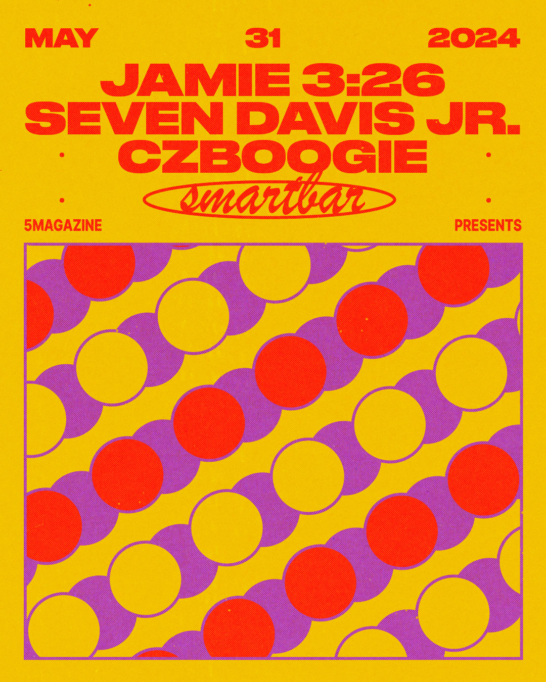 Event Announce: 5 Mag presents Jamie 3:26, Seven Davis Jr, Czboogie at Smartbar